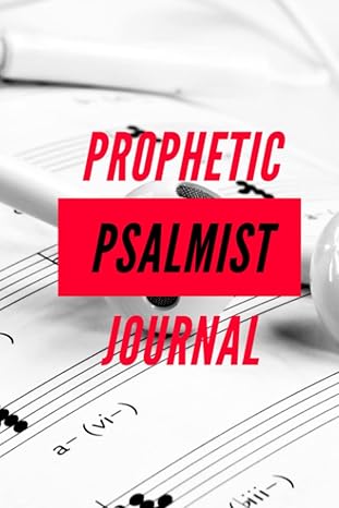 Prophetic Psalmist Journal: Creative Songs