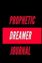 Prophetic Dreamer Journal